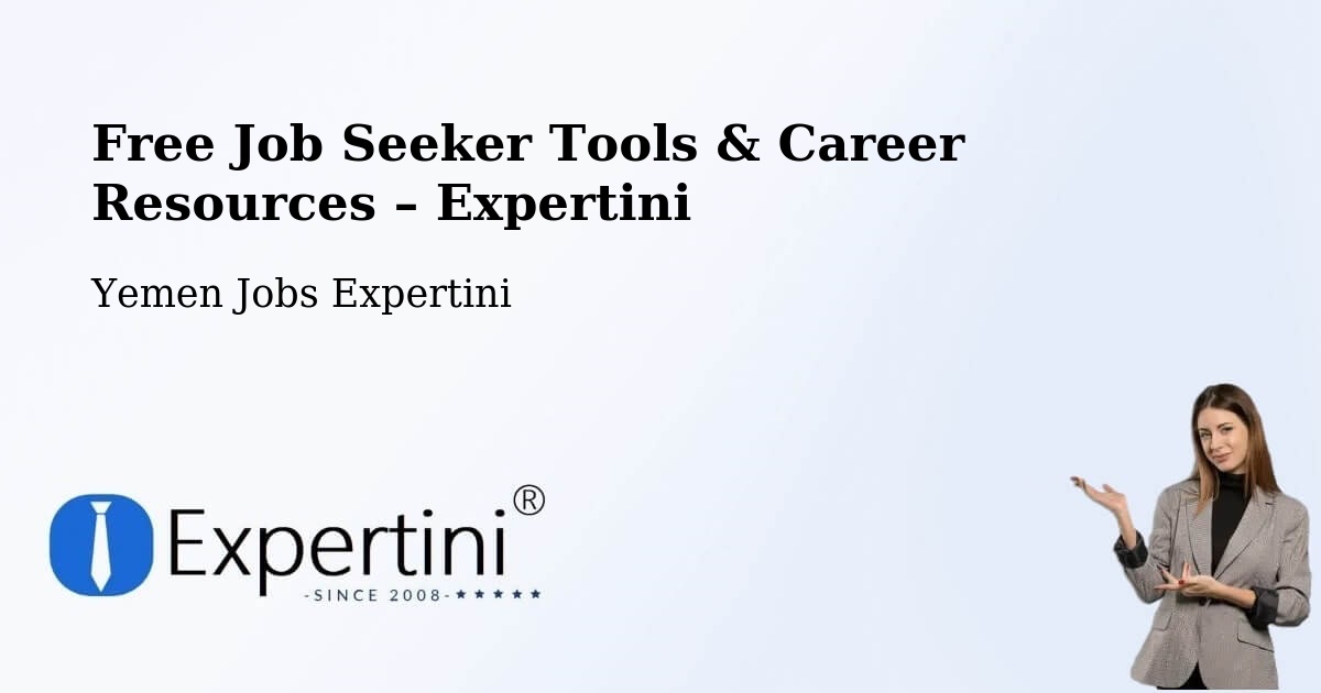 Free Job Seeker Tools & Career Resources – Al A'Rsh - Al A'Rsh, Yemen Jobs Expertini